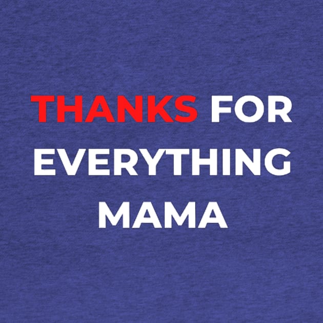 Thanks For Everything Mama by PhotoSphere